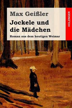 Jockele Und Die Madchen de Max Geissler