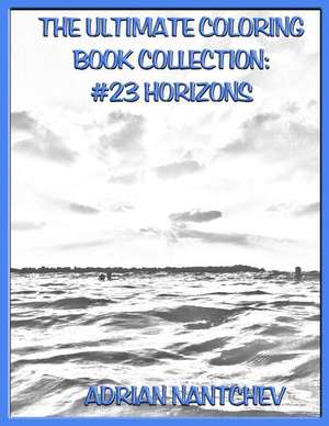 The Ultimate Coloring Book Collection #23 Horizons de Nantchev, Adrian