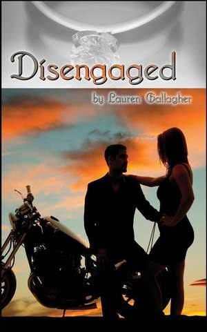 Disengaged de Lauren Gallagher