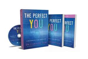 The Perfect You Curriculum Kit – A Blueprint for Identity de Dr Caroline Leaf