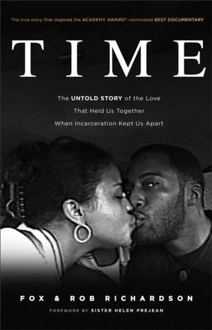 Time – The Untold Story of the Love That Held Us Together When Incarceration Kept Us Apart de Fox Richardson