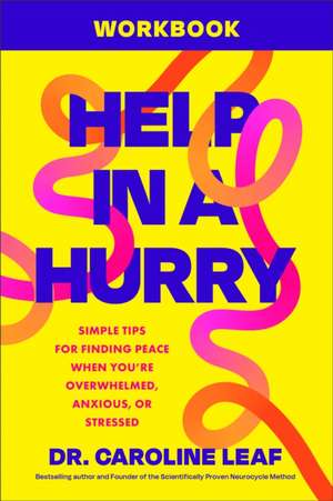 Help in a Hurry Workbook de Dr Caroline Leaf