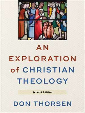 An Exploration of Christian Theology de Don Thorsen