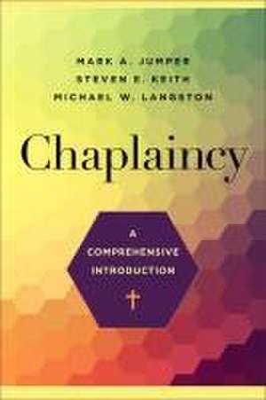 Chaplaincy – A Comprehensive Introduction de Mark A. Jumper