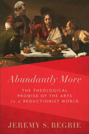 Abundantly More de Jeremy S. Begbie