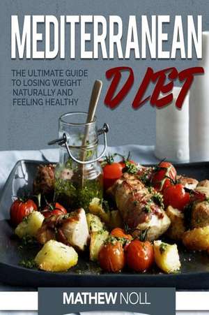 Mediterranean Diet de Mathew Noll