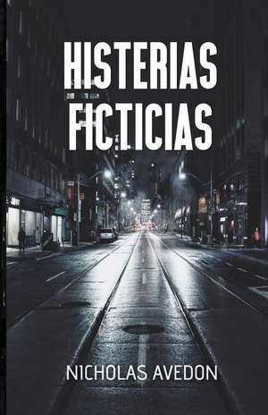 Histerias Ficticias de Nicholas Avedon