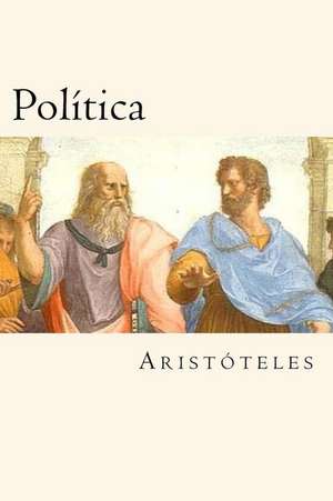 Politica (Spanish Edition) de Aristoteles