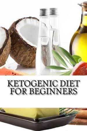 Ketogenic Diet for Beginners de Harper, Will