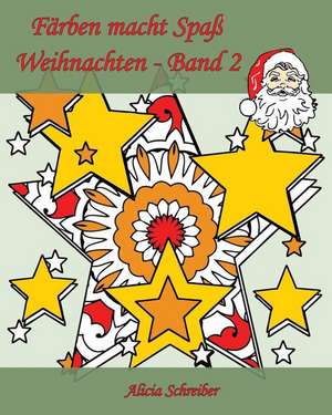 Farben Macht Spass - Weihnachten - Band 2 de Alicia Schreiber