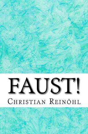 Faust! de Reinohl, Christian