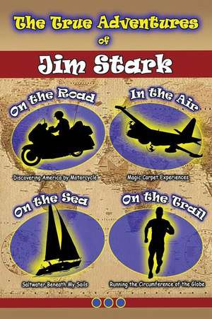 The True Adventures of Jim Stark de Jim Stark