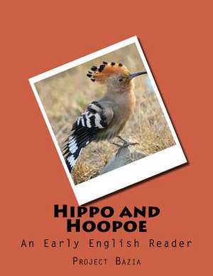 Hippo and Hoopoe de Project Bazia