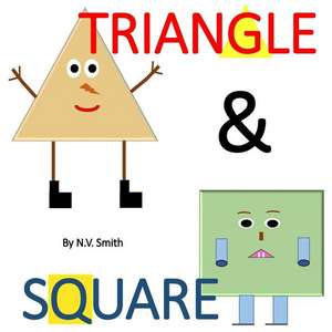 Triangle & Square! de N. V. Smith