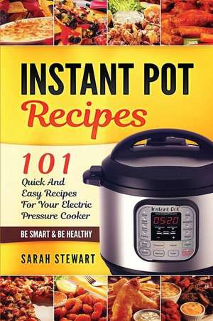 Instant Pot Recipes de Sarah Stewart