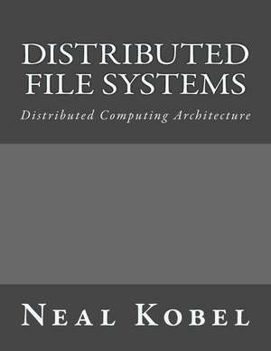 Distributed File Systems de Kobel, Neal