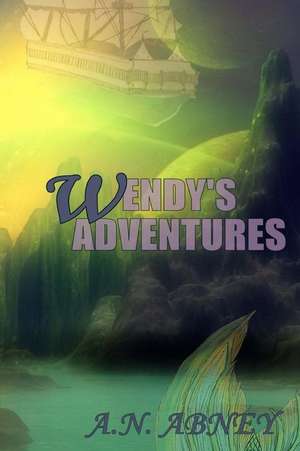 Wendy's Adventures de A. N. Abney