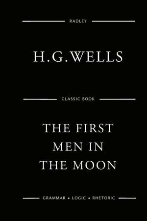 The First Men in the Moon de MR H. G. Wells