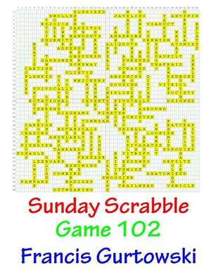 Sunday Scrabble Game 102 de MR Francis Gurtowski