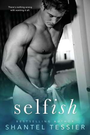 Selfish de Shantel Tessier