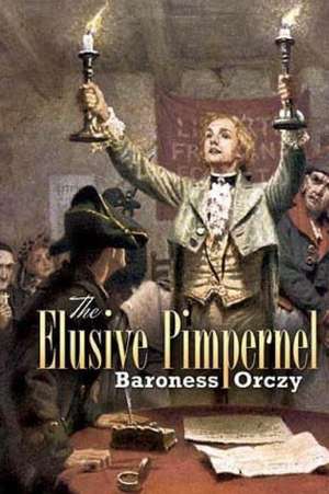 The Elusive Pimpernel de Baroness Orczy