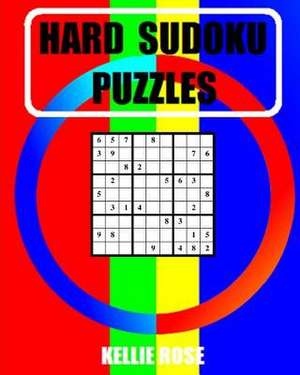 Hard Sudoku Puzzles de Rose, Kellie