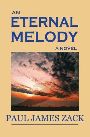 An Eternal Melody de Zack, Paul James