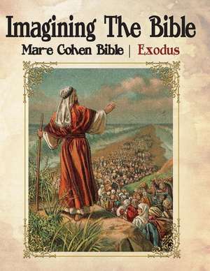 Imagining the Bible - Exodus de Abraham Cohen (Ed)