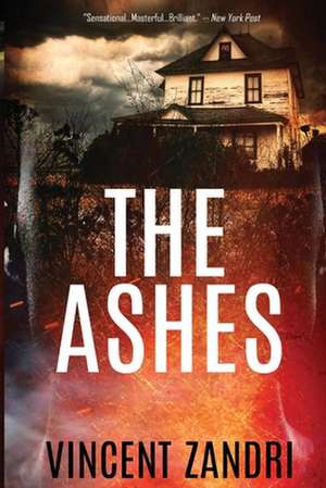 The Ashes de Vincent Zandri