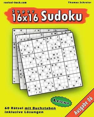 Leichte 16x16 Buchstaben Sudoku 06 de Thomas Schreier