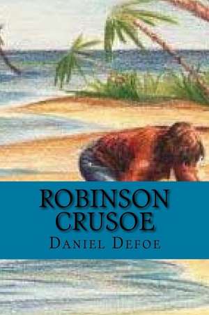 Robinson Crusoe (English Edition) de Daniel Defoe