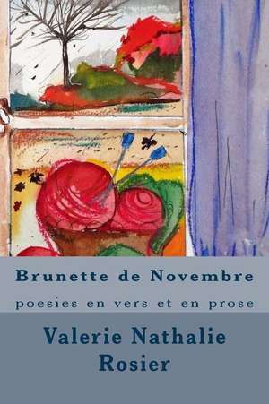 Brunette de Novembre de Rosier, Valerie Nathalie