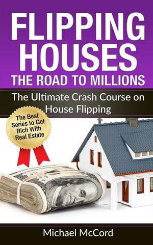 Flipping Houses de Michael McCord