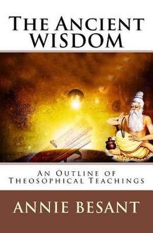 The Ancient Wisdom de Annie Besant