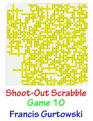 Shoot-Out Scrabble Game 10 de MR Francis Gurtowski