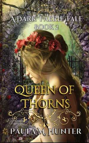 Queen of Thorns de Hunter, Paula M.