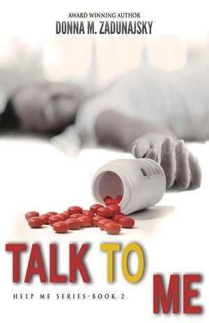 Talk to Me de Donna M. Zadunajsky