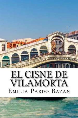 El Cisne de Vilamorta (Spanish Edition) de Emilia Pardo Bazan