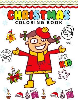 Christmas Coloring Books for Kids Vol.1 de Gray Santa Art