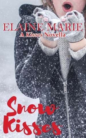 Snow Kisses de Elaine Marie