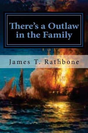 There's a Outlaw in the Family de James T. Rathbone