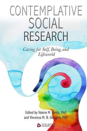 Contemplative Social Research de Valerie M. Bentz