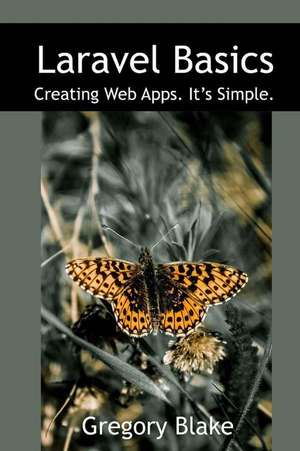 Laravel Basics de Gregory Blake