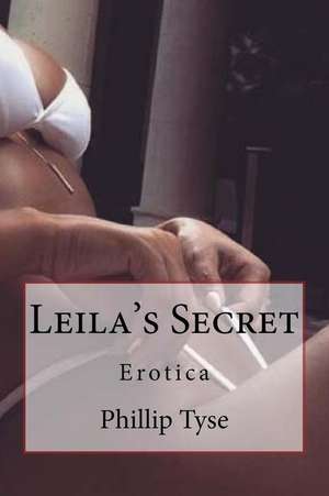 Leila's Secret de Tyse, Phillip