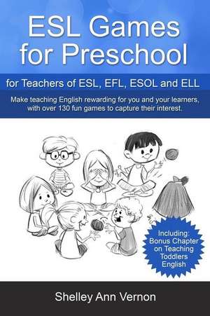 ESL Games for Preschool de Shelley Ann Vernon