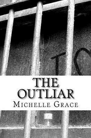 The Outliar de Michelle Grace