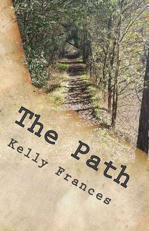 The Path de Kelly Frances