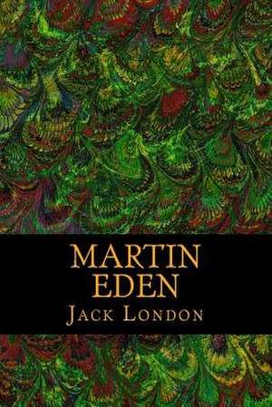 Martin Eden de Jack London
