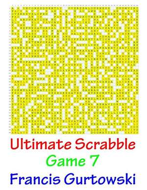 Ultimate Scrabble Game 7 de MR Francis Gurtowski