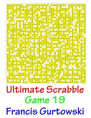 Ultimate Scrabble Game 19 de MR Francis Gurtowski